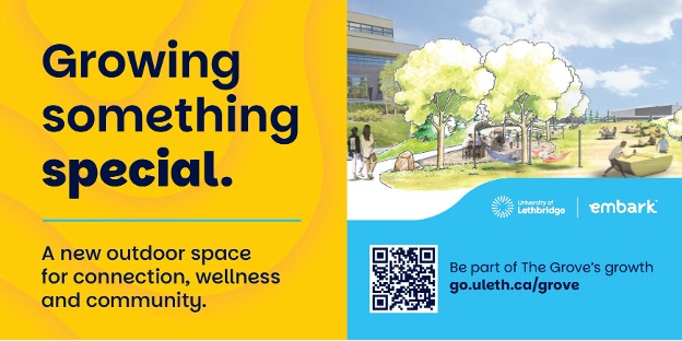 Promotional graphic with “Growing something special” text, an illustrated outdoor campus gathering space, and a QR code linking to The Grove at the University of Lethbridge.
